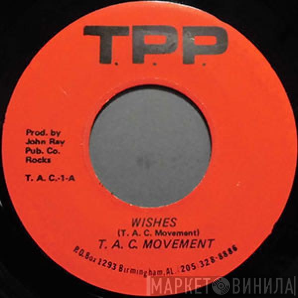  T.A.C. Movement  - Wishes / T.A.C. Movement