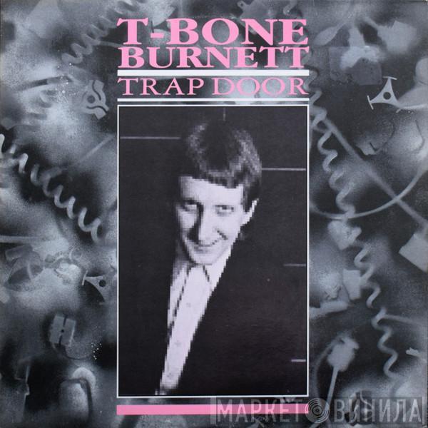T-Bone Burnett - Trap Door