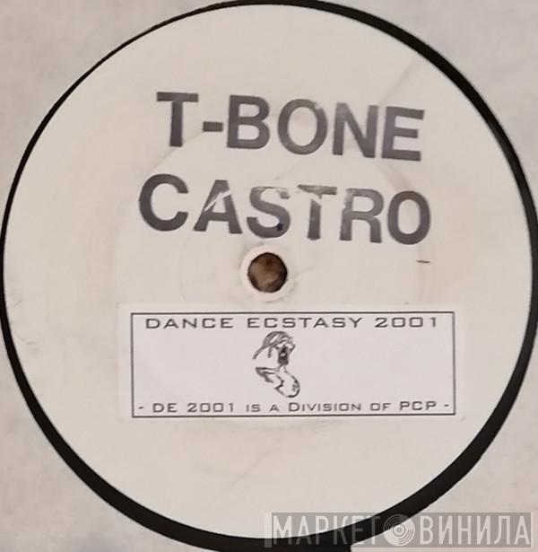 T-Bone Castro - It's Me, T-Bone Fuckin' Castro
