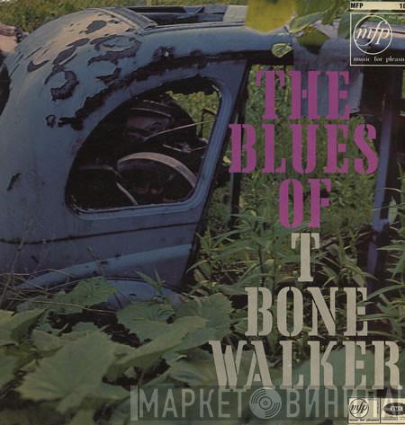 T-Bone Walker - The Blues Of T-Bone Walker