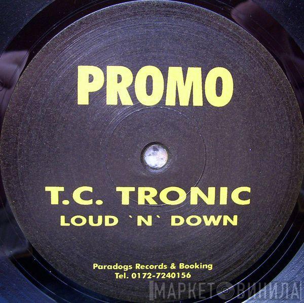 T.C. Tronic - Loud'n'Down