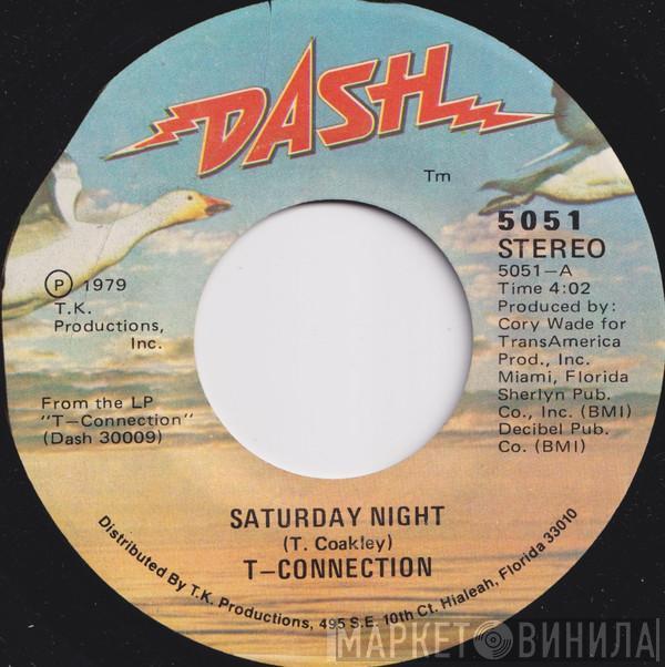  T-Connection  - Saturday Night / Prisoner Of My Mind