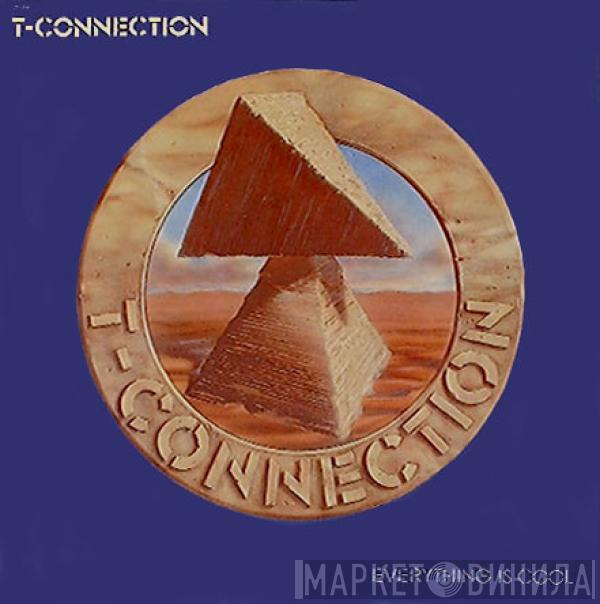 T-Connection - Everything Is Cool