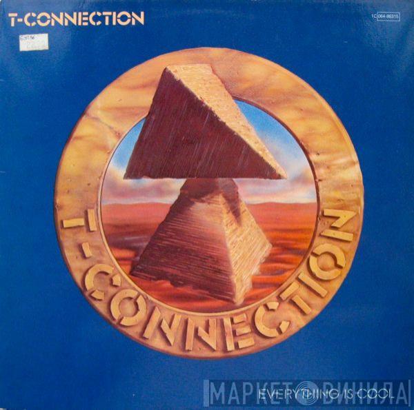  T-Connection  - Everything Is Cool