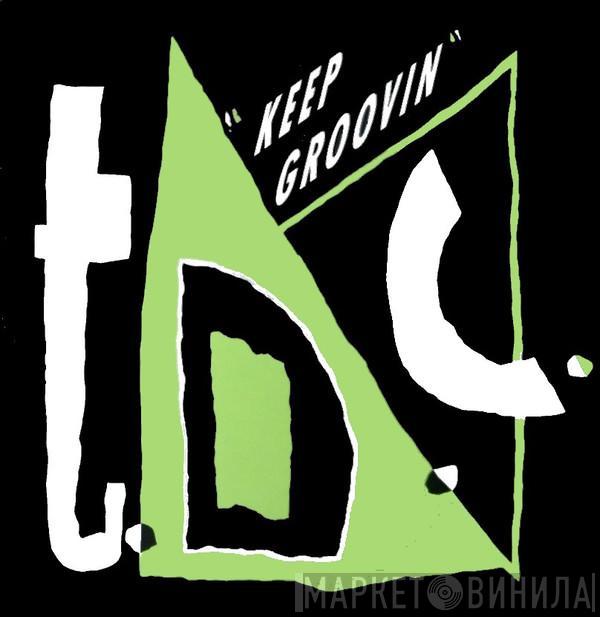 T.D.C. - Keep Groovin
