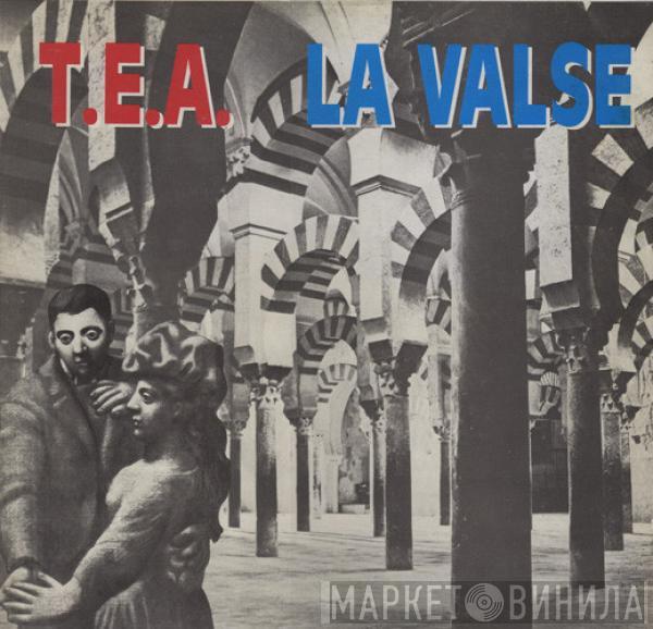 T.E.A.  - La Valse