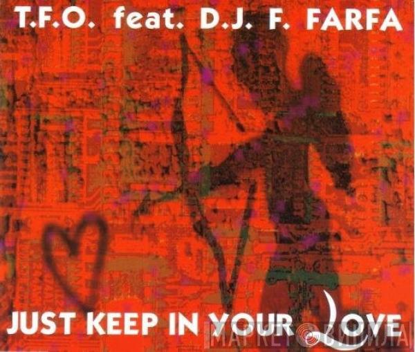 T.F.O. - Just Keep In Your Love