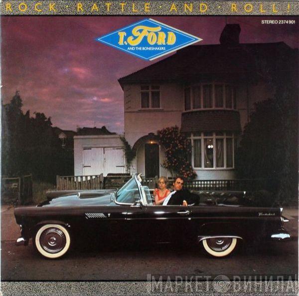 T-Ford And The Boneshakers - Rock Rattle And Roll
