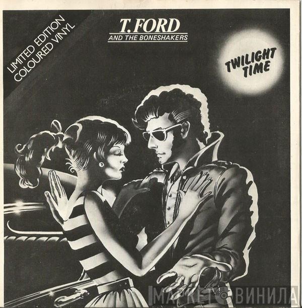 T-Ford And The Boneshakers - Twilight Time