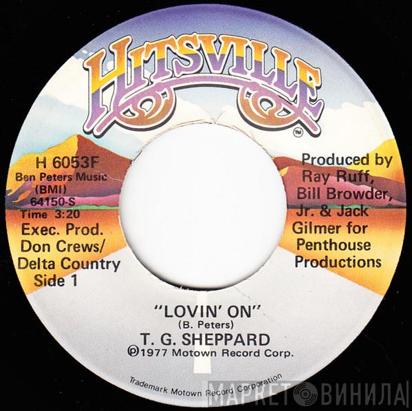 T.G. Sheppard - Lovin' On / I'll Always Remember That Song