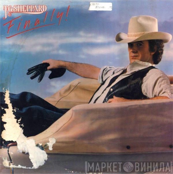 T.G. Sheppard - Finally!