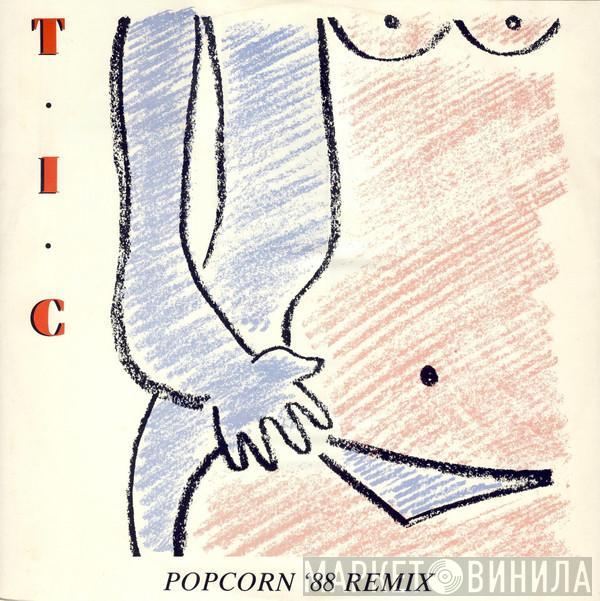 T.I.C.  - Popcorn '88 Remix