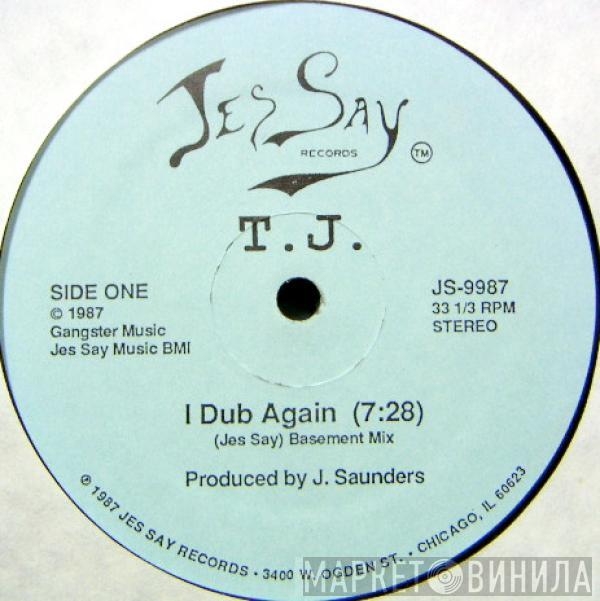 T.J. - I Dub Again