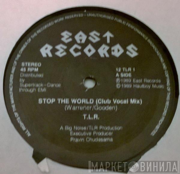 T.L.R.  - Stop The World