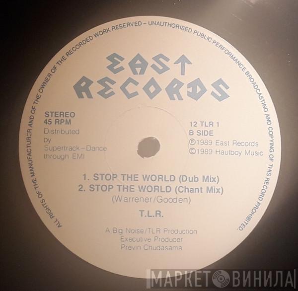 T.L.R.  - Stop The World