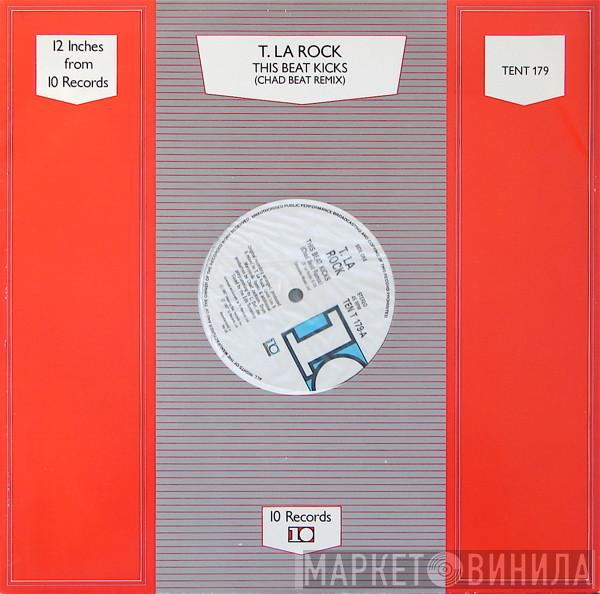  T La Rock  - This Beat Kicks (Chad Beat Remix) / Having Fun / Back To Burn