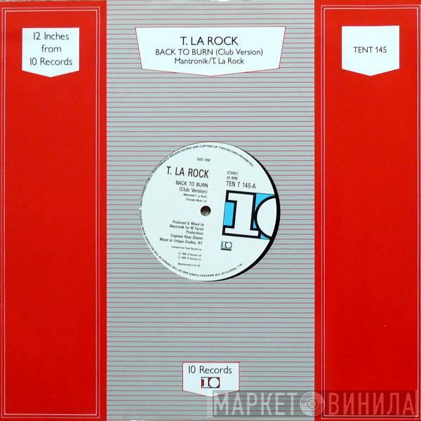T La Rock - Back To Burn
