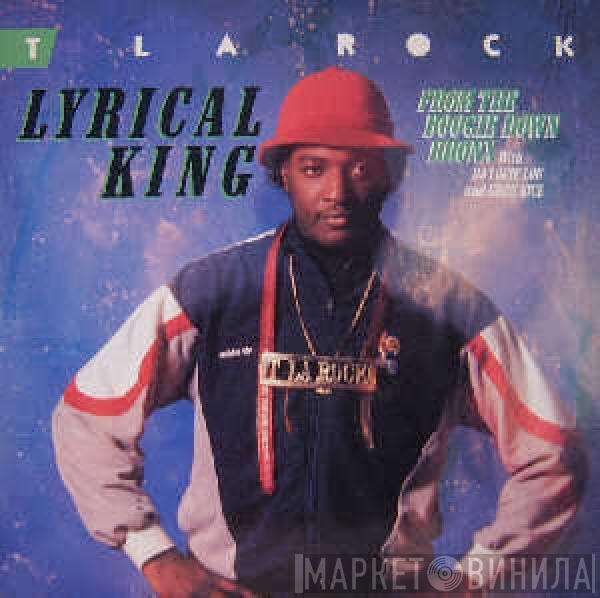 T La Rock - Lyrical King (From The Boogie Down Bronx)