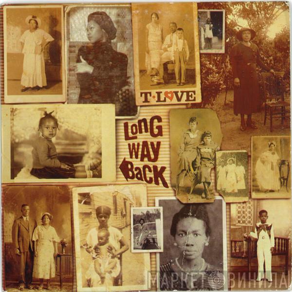 T Love - Long Way Back