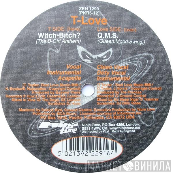 T Love - Witch-Bitch? / Q.M.S.