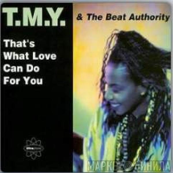 T.M.Y., The Beat Authority - That's What Love Can Do For You