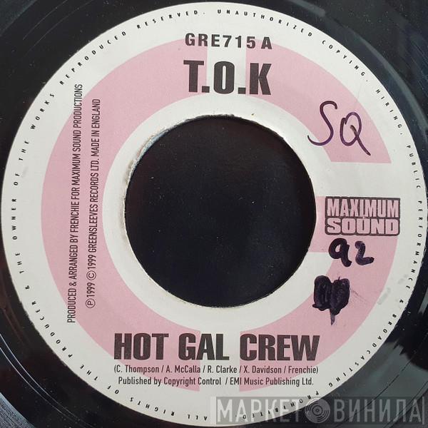 T.O.K., Mad Andrew - Hot Gal Crew / Tell Her Fi Step