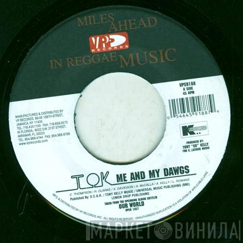T.O.K. - Me And My Dawgs / Couple Up