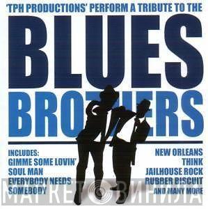 T.P.H. Productions - 'TPH Productions' Perform A Tribute To The Blues Brothers