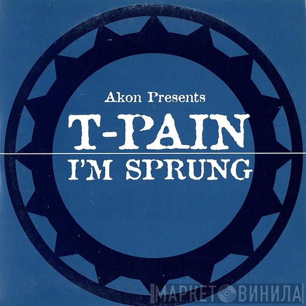  T-Pain  - I'm Sprung