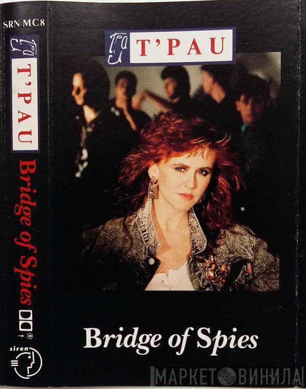 T'Pau - Bridge Of Spies