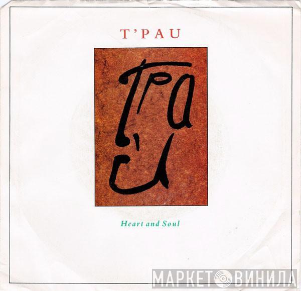  T'Pau  - Heart And Soul