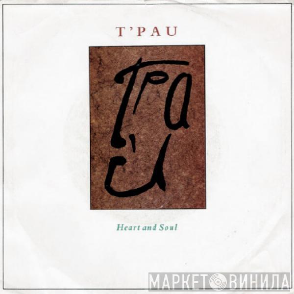  T'Pau  - Heart And Soul