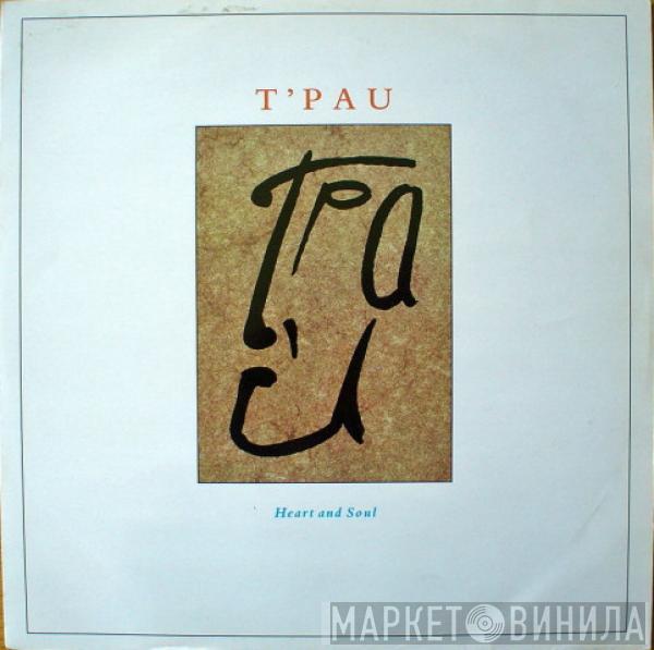  T'Pau  - Heart And Soul