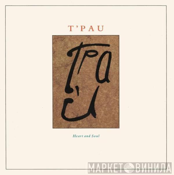 T'Pau - Heart And Soul