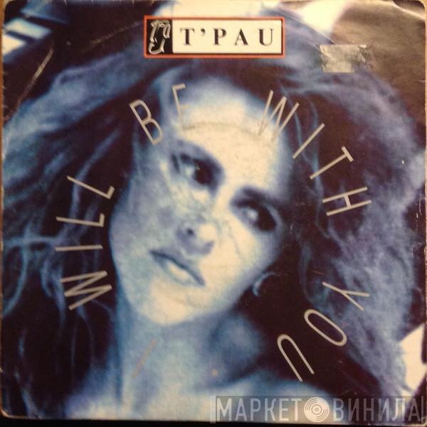 T'Pau - I Will Be With You