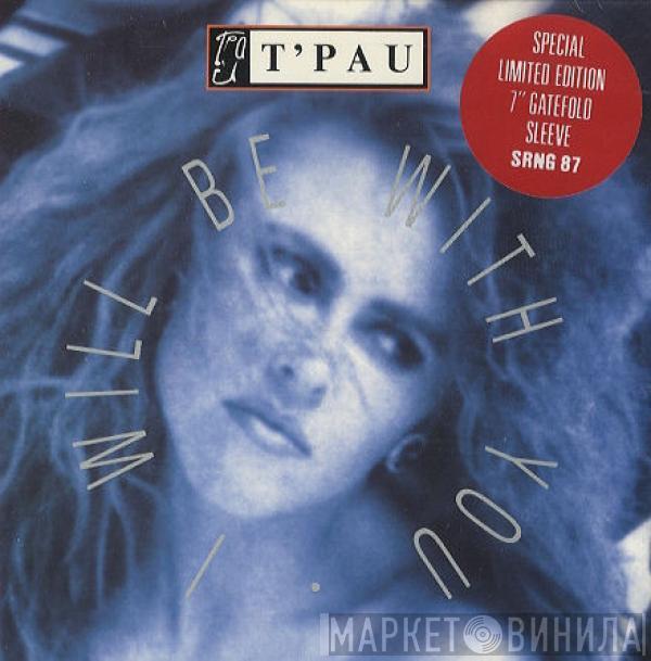 T'Pau - I Will Be With You