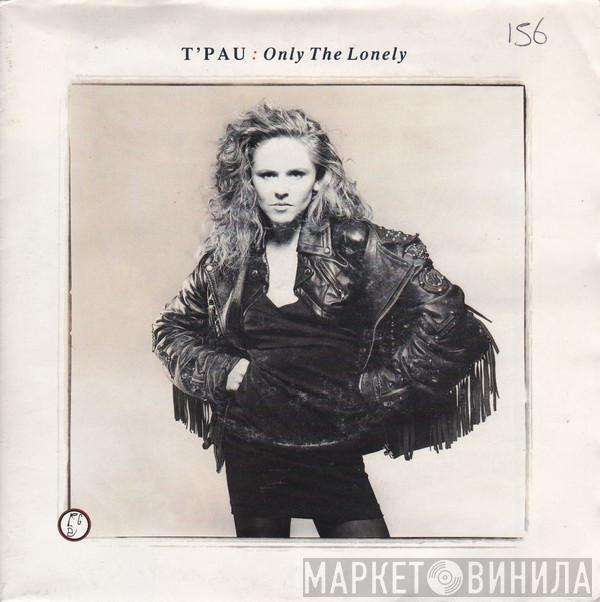 T'Pau - Only The Lonely