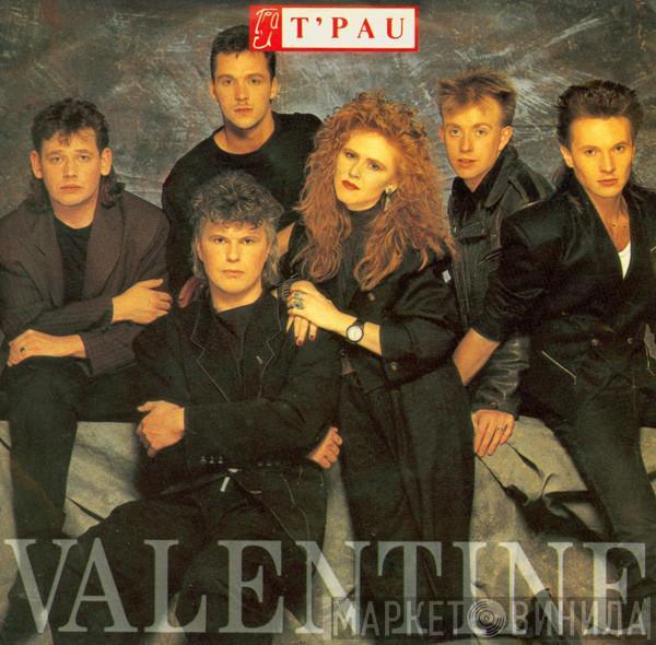  T'Pau  - Valentine