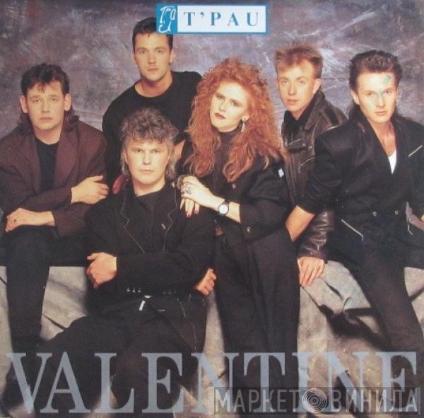  T'Pau  - Valentine