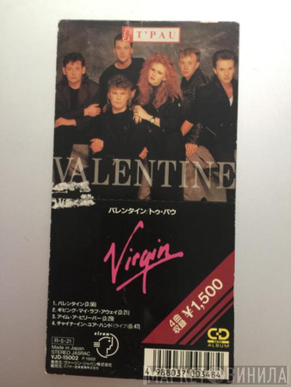  T'Pau  - Valentine