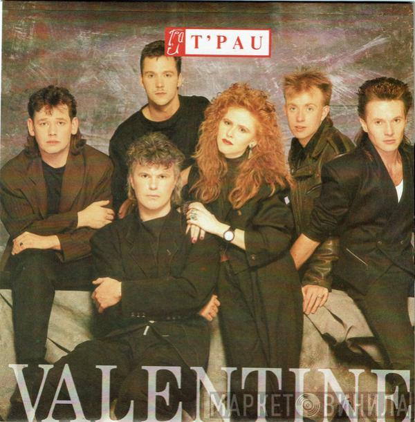  T'Pau  - Valentine