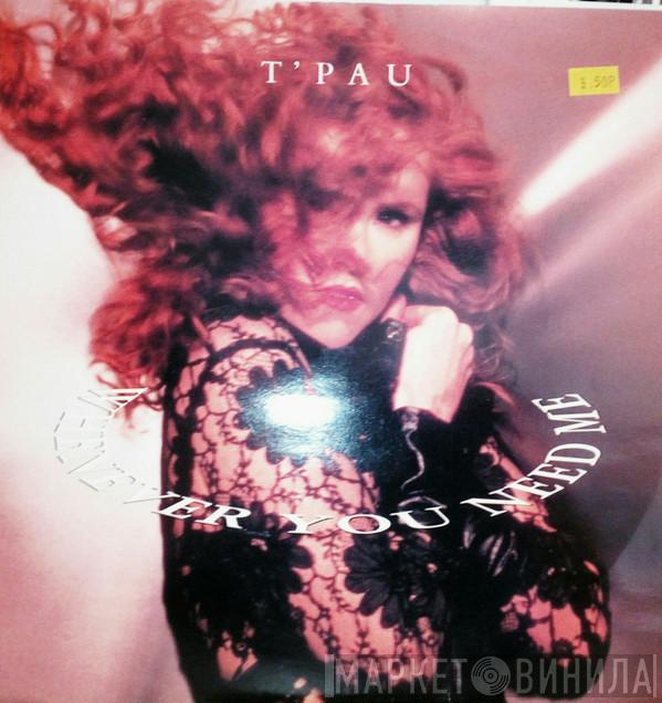 T'Pau - Whenever You Need Me