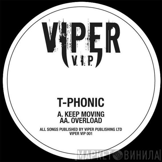 T-Phonic - Keep Moving / Overload
