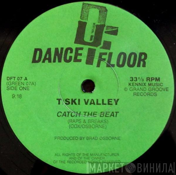 T-Ski Valley, Just Four - Catch The Beat / Girls Of The World