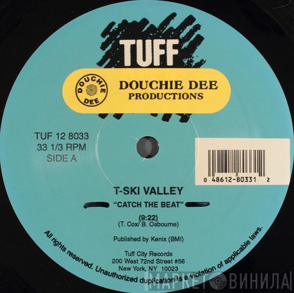  T-Ski Valley  - Catch The Beat
