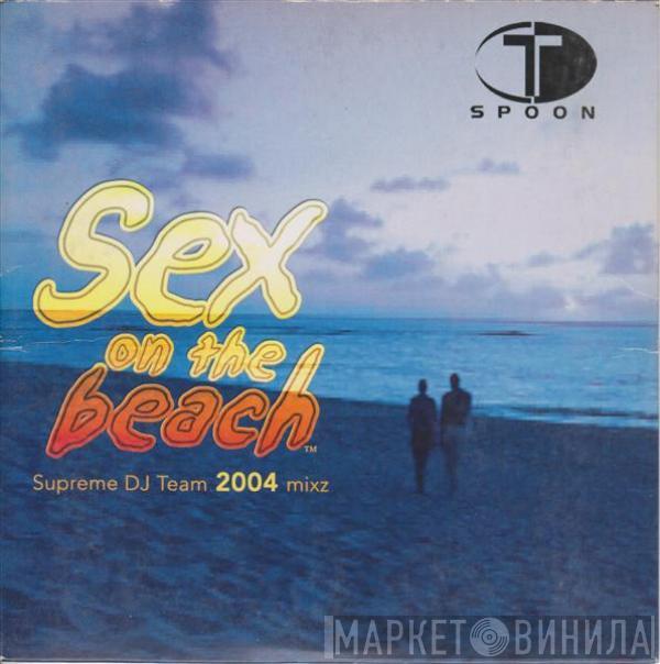  T-Spoon  - Sex On The Beach (Supreme DJ Team Mixz)