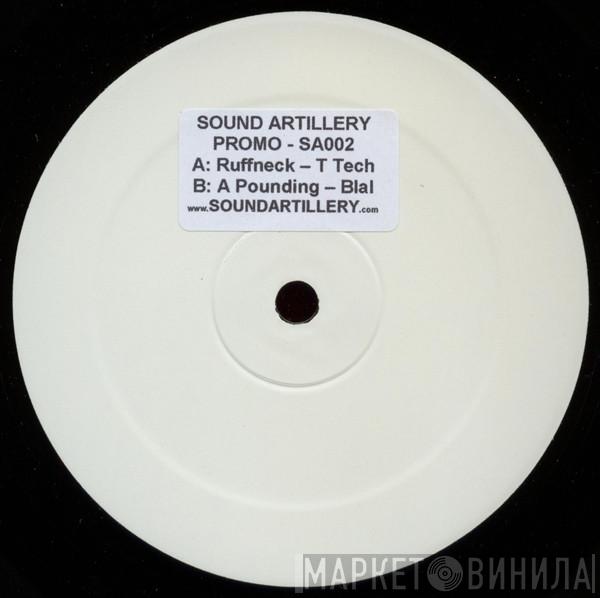 T Tech, Blal - Ruffneck / A Pounding