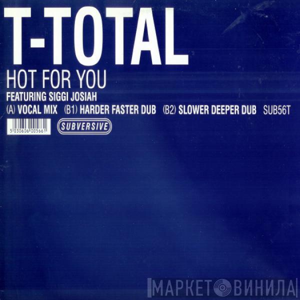 T-Total, Siggi Josiah - Hot For You