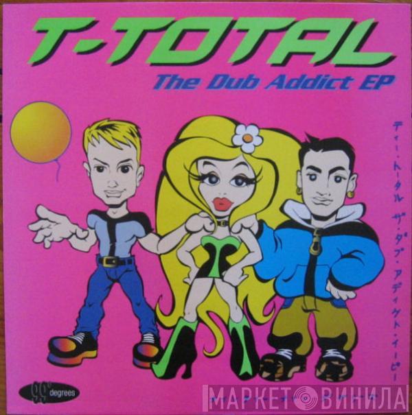 T-Total - The Dub Addict EP