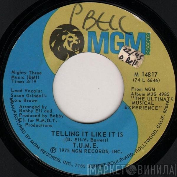 T.U.M.E. - Telling It Like It Is / You're Not Him